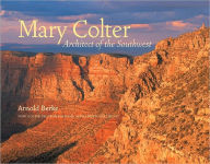 Title: Mary Colter: Architect of the Southwest, Author: Alexander Vertikoff