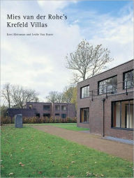 Title: Mies van der Rohe's Krefeld Villas, Author: Kent Kleinman