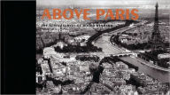 Title: Above Paris: The Aerial Survey of Roger Henrard, Author: Jean-Louis Cohen