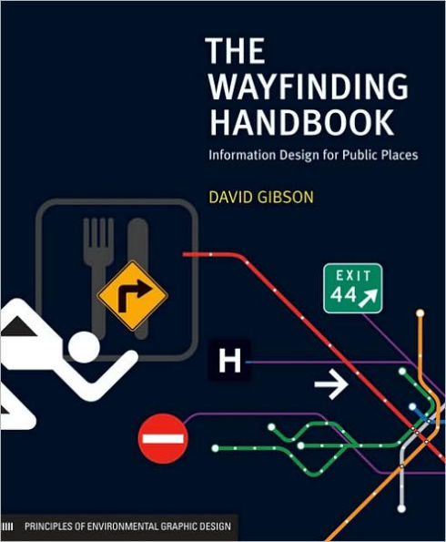 The Wayfinding Handbook: Information Design for Public Places