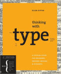 Alternative view 1 of Thinking with Type, 2nd revised ed.: A Critical Guide for Designers, Writers, Editors, & Students / Edition 2