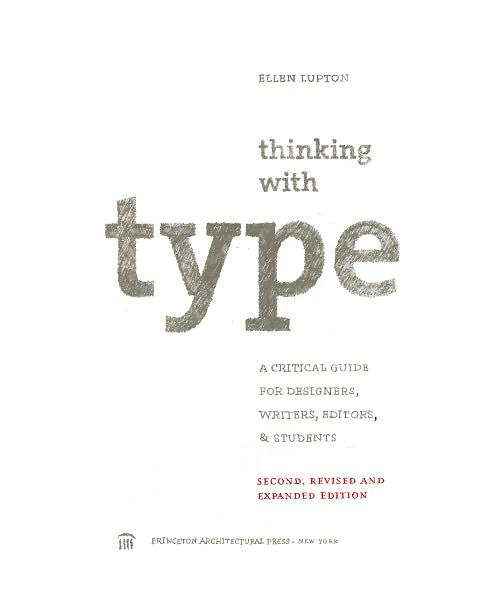 Thinking with Type, 2nd revised and expanded edition: A Critical Guide for Designers, Writers, Editors, & Students / Edition 2