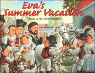 Title: Eva's Summer Vacation: A Story of the Czech Republic, Author: Jan Machalek
