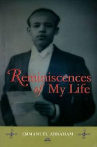 Title: Reminiscences of My Life, Author: Emmanuel Abraham