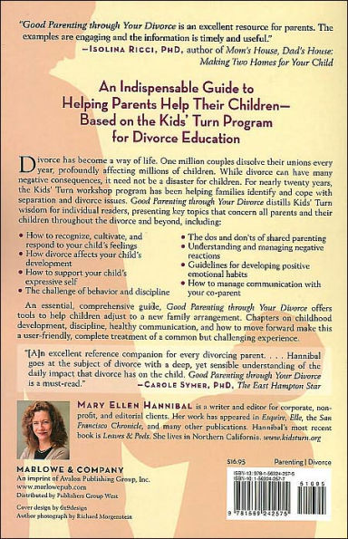 Good Parenting Through Your Divorce: The Essential Guidebook to Helping Your Children Adjust and Thrive Based on the Leading National Program