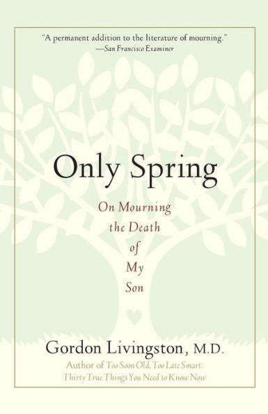 Only Spring: On Mourning the Death of My Son