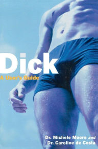 Title: Dick: A User's Guide, Author: Michele C. Moore FAAFP