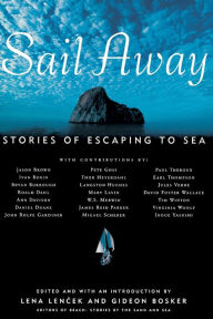 Title: Sail Away: Stories of Escaping to Sea, Author: Lena Lencek
