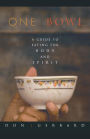 One Bowl: A Guide to Eating for Body and Spirit