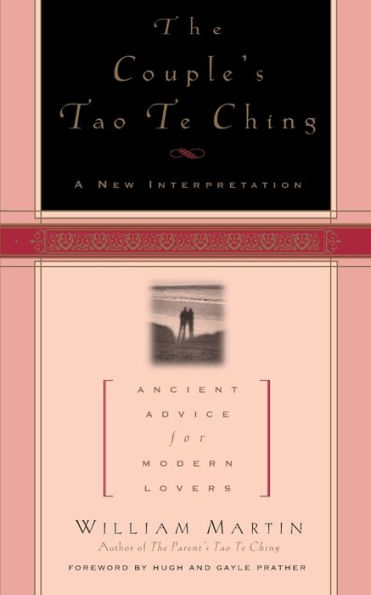 The Couple's Tao Te Ching: Ancient Advice for Modern Lovers