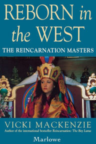 Title: Reborn in the West: The Reincarnation Masters, Author: Vicki Mackenzie
