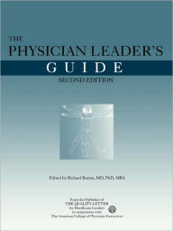 Title: The Physician Leader's Guide / Edition 2, Author: Richard Burton