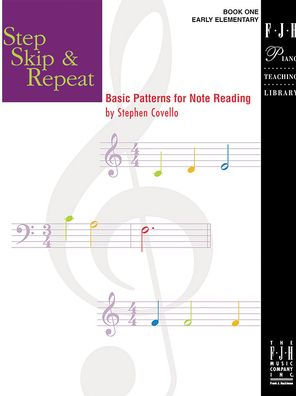 Step Skip & Repeat, Book 1: Basic Patterns for Note Reading