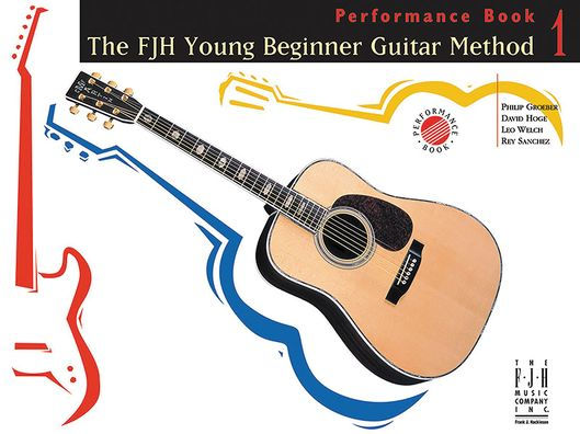 The FJH Young Beginner Guitar Method, Performance Book 1