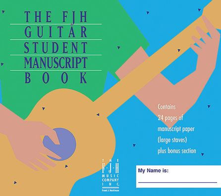 The FJH Guitar Student Manuscript Book