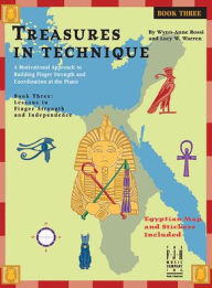 Free mp3 ebook download Treasures in Technique, Book Three - Lessons in Finger Strength and Independence 9781569392034 ePub PDB iBook by Wynn-Anne Rossi, Lucy W. Warren in English