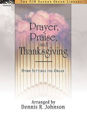 Prayer, Praise, and Thanksgiving