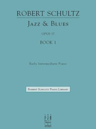 Title: Jazz & Blues, Op. 37, Book 1, Author: Robert Schultz