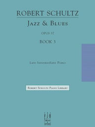 Title: Jazz & Blues, Op. 37, Book 3, Author: Robert Schultz