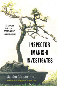 Title: Inspector Imanishi Investigates, Author: Seicho Matsumoto