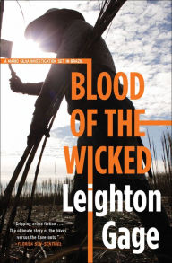 Title: Blood of the Wicked (Chief Inspector Mario Silva Series #1), Author: Leighton Gage