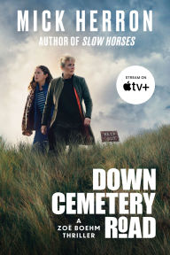 Title: Down Cemetery Road (Sarah Tucker/Zoë Boehm Series #1), Author: Mick Herron