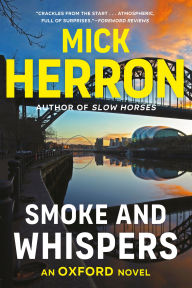 Title: Smoke and Whispers, Author: Mick Herron