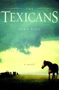 Title: The Texicans: A Novel, Author: Nina Vida