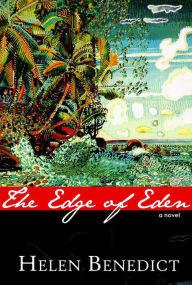 Title: The Edge of Eden: A Novel, Author: Helen Benedict