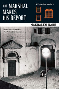 Title: The Marshal Makes His Report (Marshal Guarnaccia Series #8), Author: Magdalen Nabb