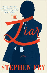 Title: The Liar: A Novel, Author: Stephen Fry