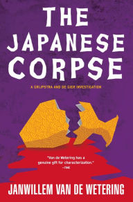 Title: The Japanese Corpse (Grijpstra and de Gier Series #5), Author: Janwillem van de Wetering