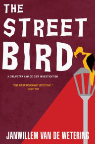 Title: The Streetbird, Author: Janwillem van de Wetering