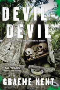 Title: Devil-Devil: Introducing the Sergeant Kella and Sister Conchita Series Set in the Solomon Islands, Author: Graeme Kent