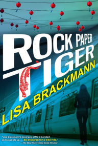 Title: Rock Paper Tiger, Author: Lisa Brackmann