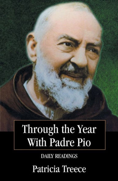 Through the Year with Padre Pio: Daily Readings