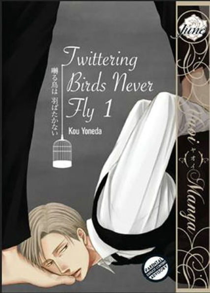 Twittering Birds Never Fly, Vol. 1 (Yaoi Manga)