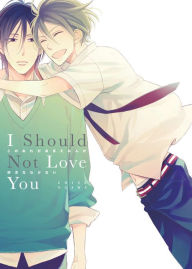 Free ebooks downloadable pdf I Should Not Love You