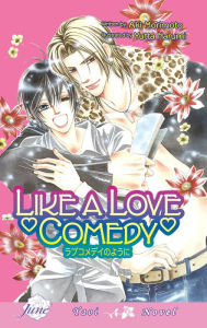 Title: Like a Love Comedy (Yaoi Novel), Author: Aki Morimoto