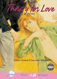 Title: Thirsty for Love (Yaoi), Author: Satosumi Takaguchi