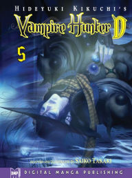 Title: Hideyuki Kikuchi's Vampire Hunter D Manga Series, Volume 5, Author: Saiko Takaki