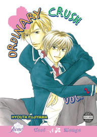 Title: Ordinary Crush, Volume 2 (Yaoi), Author: Hyouta Fujiyama