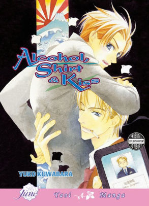 Alcohol Shirt And Kiss Yaoi By Kuwabara Yuko Paperback