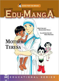 Title: EduManga: Mother Teresa, Author: Masahide Kikai