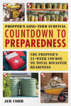 Alternative view 1 of Prepper's Long-Term Survival: Countdown to Preparedness: The Prepper's 52-Week Course to Total Disaster Readiness
