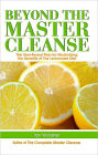 Alternative view 2 of Beyond the Master Cleanse: The Year-Round Plan for Maximizing the Benefits of The Lemonade Diet