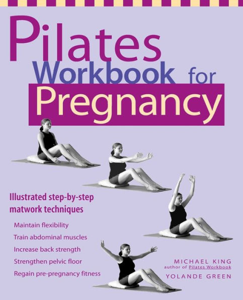 Pilates Workbook for Pregnancy: Illustrated Step-by-Step Matwork Techniques