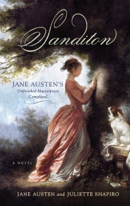 Title: Sanditon: Jane Austen's Unfinished Masterpiece Completed, Author: Jane Austen