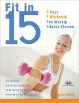 Alternative view 1 of Fit in 15: Easy 15-Minute Morning Workouts That Balance Cardio, Strength, and Flexibility