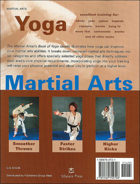 The Martial Artist's Book of Yoga: Improve Flexibility, Balance and Strength for Higher Kicks, Faster Strikes, Smoother Throws, Safer Falls and Stronger Stances